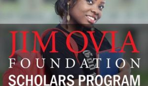 JIM OVIA Foundation Leaders Scholarships 
