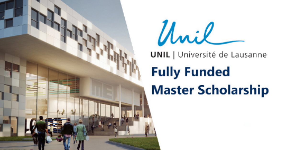 Masters: UNIL International Scholarship In Switzerland - CampusTimesNG