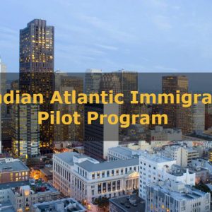 Key Notes: New Atlantic Immigration Pilot Program